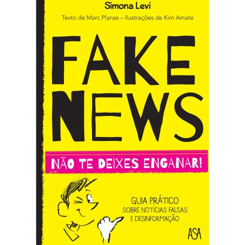 Fake News - Não Te Deixes Enganar! de Simona Levi e Marc Planas