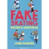Fake Skating de Lynn Painter
