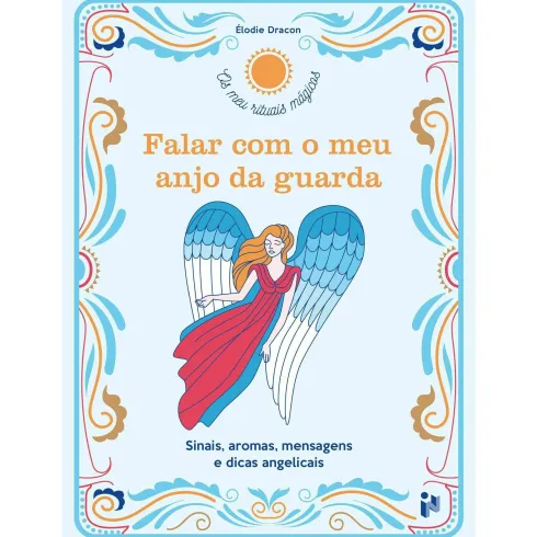 Falar Com O Meu Anjo Da Guarda de Élodie Dracon