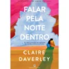 Falar Pela Noite Dentro de Claire Daverley