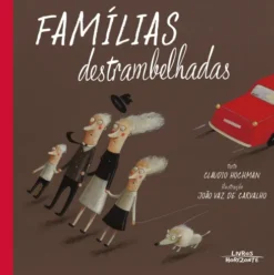 Famílias Destrambelhadas de Claudio Hochman
