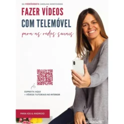 Fazer Vídeos com Telemóvel para as Redes Sociais de Carolina Monteverde