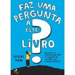 Faz uma Pergunta A Este Livro de Vicki Tan