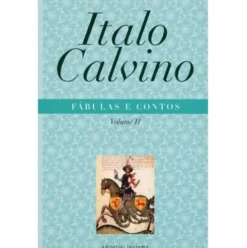 Fábulas e Contos (Volume II) de Italo Calvino