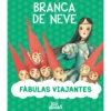 Fábulas Viajantes - Branca de Neve