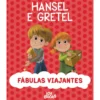 Fábulas Viajantes - Hansel e Gretel de Mattia Fontana e Valentina Deiana