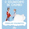 Fábulas Viajantes - o Soldadinho de Chumbo de Paolo Valentino
