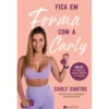 Fica em Forma com a Carly de Carly Santos