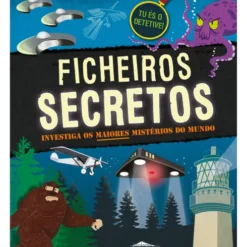 Ficheiros Secretos - Investiga os Maiores Mistérios do Mundo de Susan Martineau