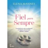 Fiel para Sempre de Elena Mannes