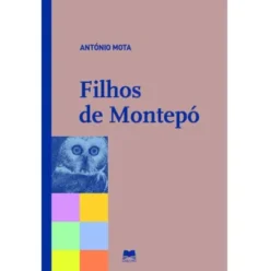 Filhos de Montepó de António Mota