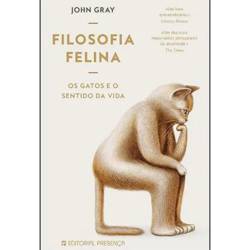 Filosofia Felina de John Gray - Os Gatos e o Sentido da Vida