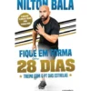 Fique em Forma em 28 Dias de Nilton Bala
