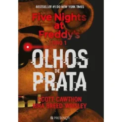 Five Nights At Freddy's 1 - Olhos de Prata de Scott Cawthon E Kira Breed-Wrisley