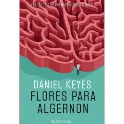 Flores Para Algernon de Daniel Keyes