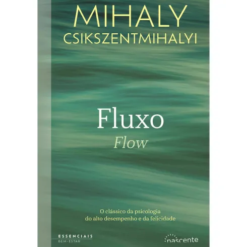 Fluxo Flow de Mihaly Csikszentmihalyi