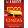 Fogo E Cinzas de M.J. Arlidge