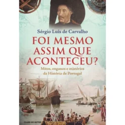 Foi Mesmo Assim Que Aconteceu? de Sérgio Luís De Carvalho