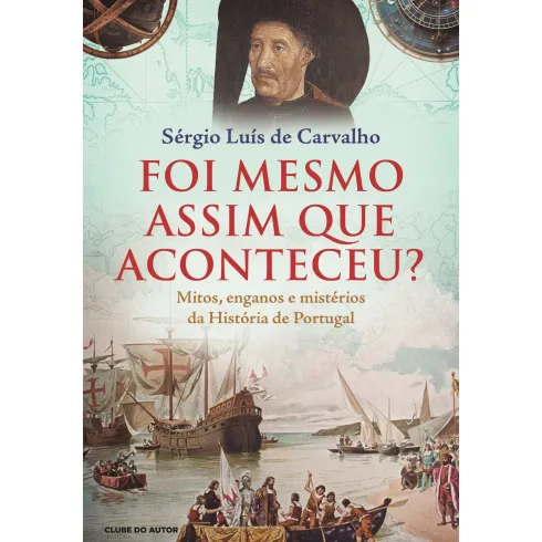 Foi Mesmo Assim Que Aconteceu? de Sérgio Luís De Carvalho