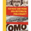 Foi Você que Pediu uma História da Publicidade? de Luís Trindade