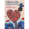 Folhas Caídas e Flores sem Fruto