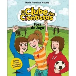 Fora de Jogo de Maria Francisca Macedo - O Clube dos Cientistas N.º 14
