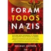 Foram Todos Nazis de Helmut Ortner