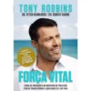 Força Vital de Tony Robbins, Dr. Robert Hariri e Dr. Peter Diamandis