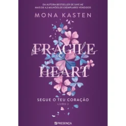 Fragile HeartSegue O Teu CoraçãoLivro 2 de Mona Kasten
