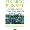 Frente a Frente com a Vida, a Mente e o Universo de Eduardo Punset