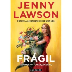 Frágil de Jenny Lawson - (Da Melhor Forma Possivel)