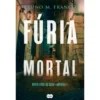 Fúria Mortal de Bruno M.Franco