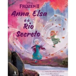 Frozen 2 - Anna, Elsa e Rio Secreto de Andria Warmflash Rosenbaum