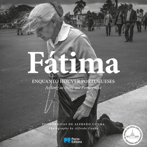 Fátima - Enquanto Houver Portugueses de Alfredo Cunha