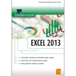 Fundamental do Excel 2013 de Nuno Costa e Paulo Capela Marques