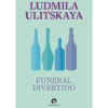 Funeral Divertido de Ludmila Ulitskaya