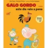 Galo Gordo - Este Dia Vale a Pena de Inês Pupo e Gonçalo Pratas