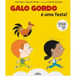 Galo Gordo - É Uma Festa! de Inês Pupo e Gonçalo Pratas