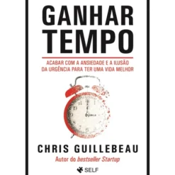Ganhar Tempo de Chris Guillebeau