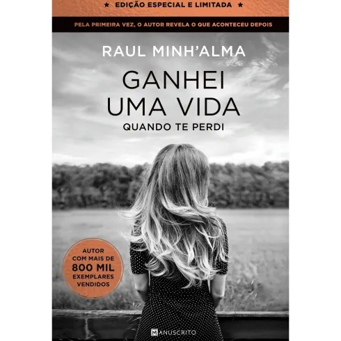 Ganhei Uma Vida Quando Te Perdi-Edição Especial de Raul Minh'alma