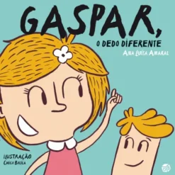 Gaspar, O Dedo Diferente de Ana Luísa Amaral