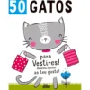 50 Gatos para Vestires! de Elizabeth Golding