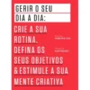 Gerir o seu Dia a Dia de Jocelyn K. Glei