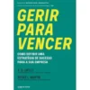 Gerir para Vencer de A.G. Lafley e Roger L. Martin