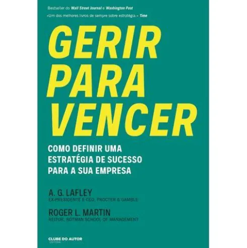 Gerir para Vencer de A.G. Lafley e Roger L. Martin