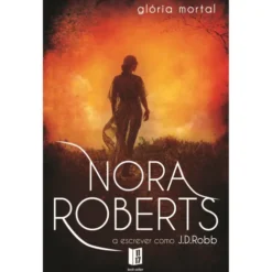 Glória Mortal (Livro de Bolso) de J. D. Robb