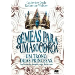 Gémeas para uma Só Coroa de Catherine Doyle e Katherine Webber