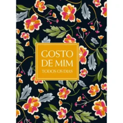 Gosto de Mim Todos os Dias de Ana Bravo