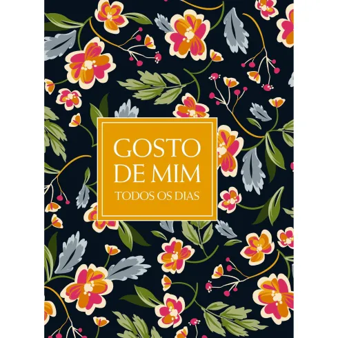 Gosto de Mim Todos os Dias de Ana Bravo