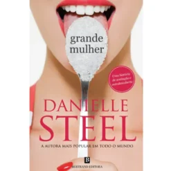 Grande Mulher de Danielle Steel